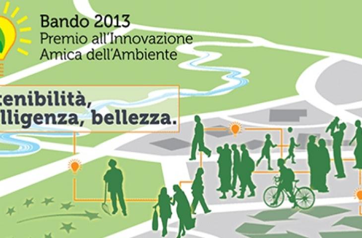 Torna il "Premio all'Innovazione Amica dell'Ambiente 2013" per la sostenibilita' territoriale