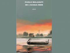 “Se l’acqua ride”, il libro di Malaguti su acqua e cambiamento